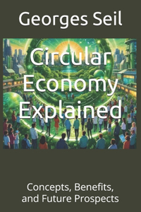 Circular Economy Explained