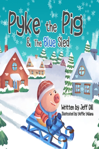 Pyke the Pig and the Blue Sled