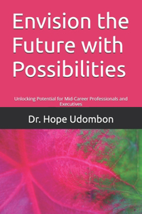 Envision the Future with Possibilities