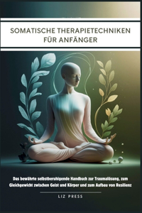 Somatische Therapietechniken für Anfänger