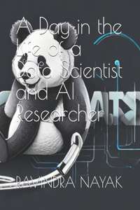 Day in the Life of a Data Scientist and AI Researcher