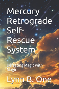 Mercury Retrograde Self-Rescue System
