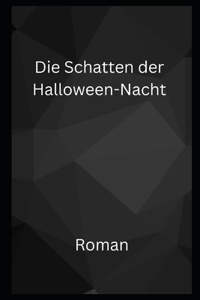 Die Schatten der Halloween Nacht