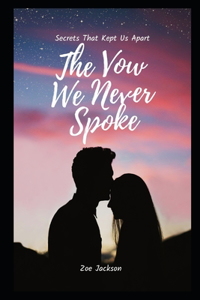 Vow We Never Spoke