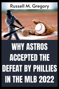 Why Astros Accepted the Defeat by Phillies in the MLB 2022