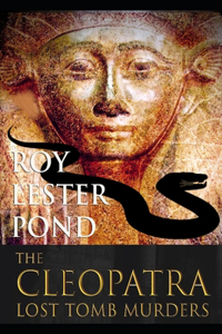 The CLEOPATRA Lost Tomb Murders