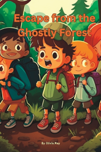 Escape from the Ghostly Forest