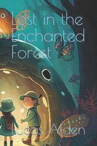 Lost in the Enchanted Forest