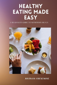 Healthy Eating Made Easy