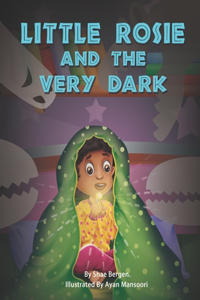 Little Rosie And The Very Dark