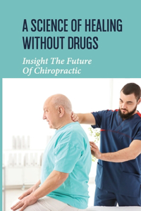 A Science Of Healing Without Drugs