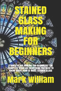 Stained Glass Making for Beginners