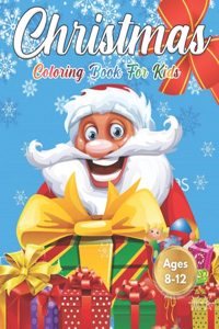 Christmas Coloring Book for Kids Ages 8-12