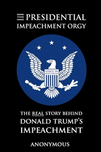 The Presidential Impeachment Orgy