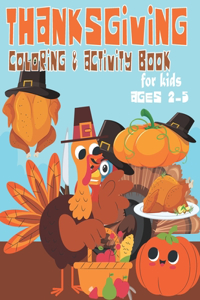 Thanksgiving Coloring and Activity Book for Kids Ages 2-5