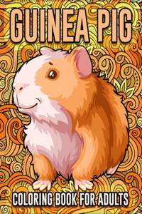 Guinea Pig Coloring Book for Adults