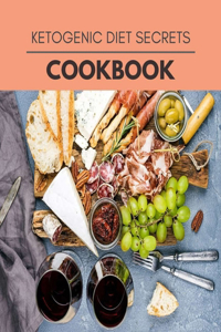 Ketogenic Diet Secrets Cookbook