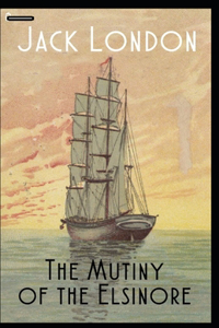 The Mutiny of the Elsinore annotated