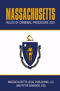 Massachusetts Rules of Criminal Procedure 2021