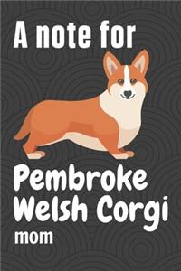 note for Pembroke Welsh Corgi mom