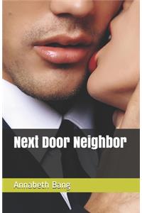 Next Door Neighbor