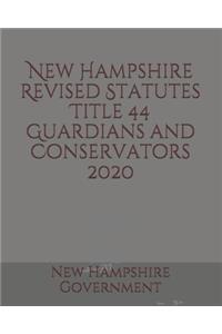 New Hampshire Revised Statutes Title 44 Guardians and Conservators 2020