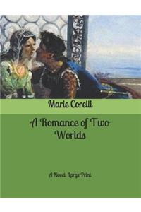 A Romance of Two Worlds
