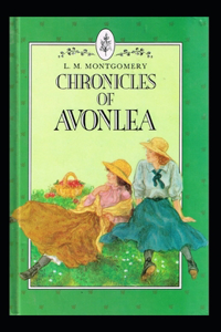 Chronicles of Avonlea (Annotated)