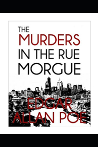 The Murders in the Rue Morgue Illustrated