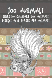 Libri da colorare con animali - Disegni Anti stress per animali - 100 Animali
