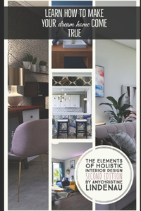 The Elements of Holistic Interior Design