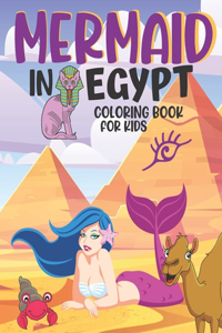 Mermaid in Egypt Coloring Book For Kids
