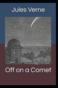 Off on a Comet Illustrated
