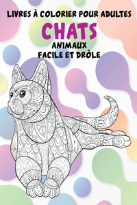 Livres à colorier pour adultes - Facile et drôle - Animaux - Chats