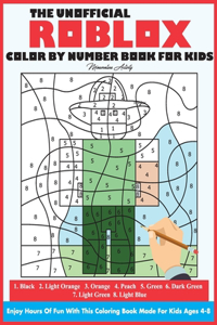The Unofficial Roblox Color By Number Book For Kids