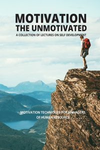 Motivation The Unmotivated