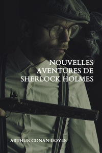 Nouvelles aventures de Sherlock Holmes