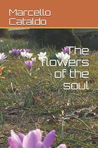 The flowers of the soul
