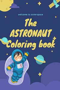 The Astronaut Coloring Book