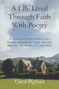 Life Lived Through Faith With Poetry