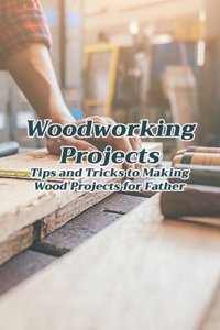 Woodworking Projects