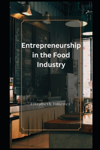 Entrepreneurship in the Food Industry