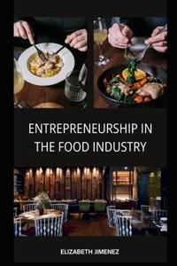 Entrepreneurship in the Food Industry