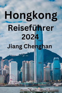 Hongkong Reiseführer 2024