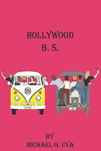 Hollywood B. S.