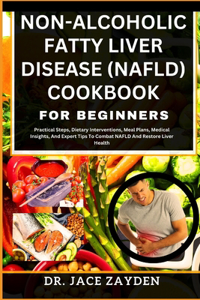 Non-Alcoholic Fatty Liver Disease (Nafld) Cookbook for Beginners