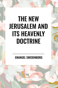 New Jerusalem and Its Heavenly Doctrine