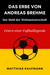 Das Erbe Von Andreas Brehme