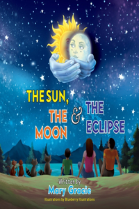 Sun, The Moon & The Eclipse