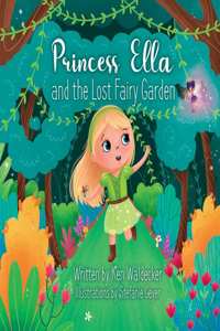 Princess Ella and the Lost Fairy Garden